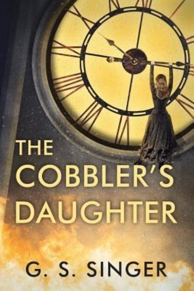 Cover for G S Singer · The Cobbler's Daughter (Paperback Book) (2019)