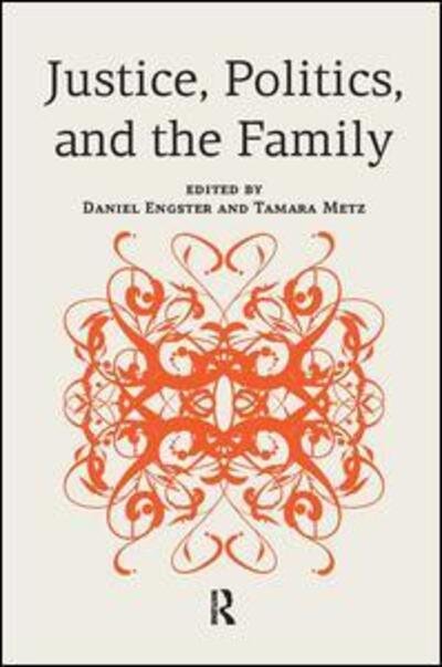 Cover for Daniel Engster · Justice, Politics, and the Family (Inbunden Bok) (2013)