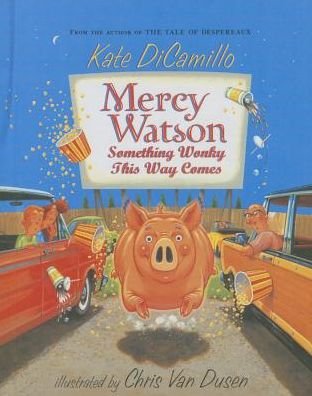 Cover for Kate Dicamillo · Something Wonky This Way Comes (Mercy Watson (Numbered)) (Hardcover bog) (2011)