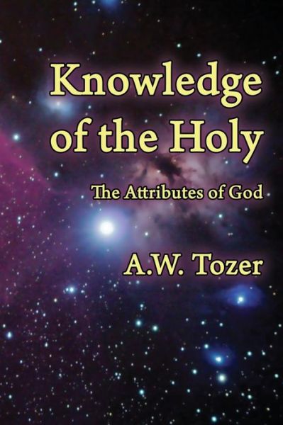 Cover for A W Tozer · Knowledge of the Holy: The Attributes of God (Pocketbok) (2014)