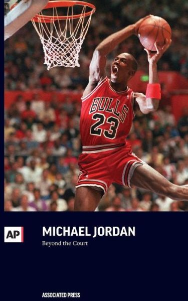 Cover for Associated Press · Michael Jordan: Beyond the Court (Paperback Book) (2015)