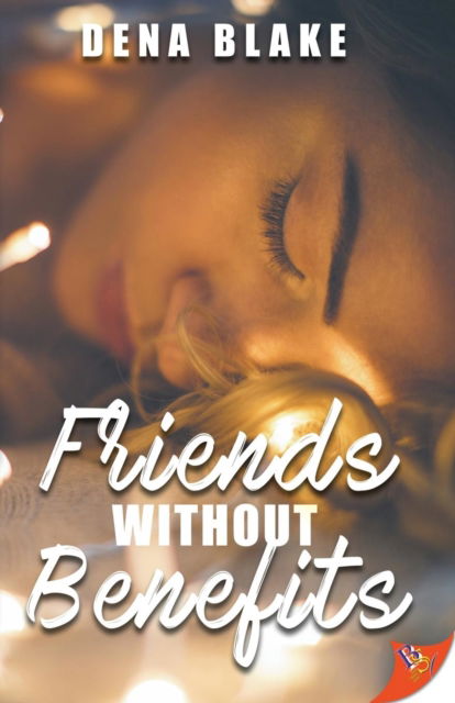 Cover for Dena Blake · Friends Without Benefits (Paperback Book) (2018)