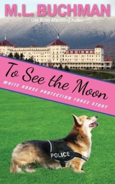 Cover for M L Buchman · To See the Moon (Pocketbok) (2021)