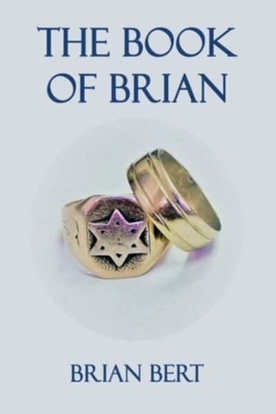The Book of Brian - Brian Bert - Books - Virtualbookworm.com Publishing - 9781638680499 - February 16, 2022