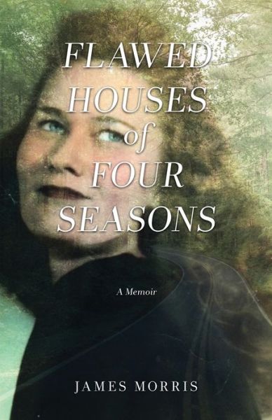 Cover for James Morris · FLAWED HOUSES of FOUR SEASONS (Taschenbuch) (2021)