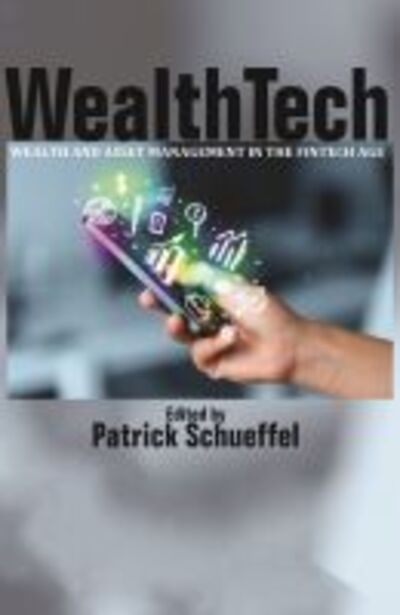 Cover for WealthTech: Wealth and Asset Management in the FinTech Age (Hardcover Book) (2019)