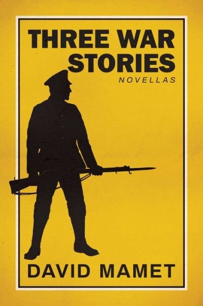Cover for David Mamet · Three War Stories : With an Introduction by the Author (Hardcover Book) (2020)