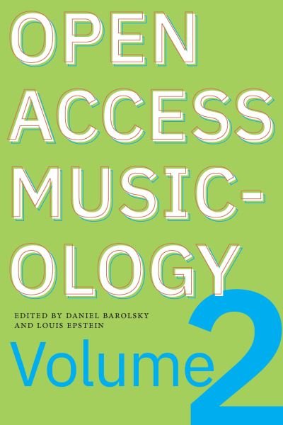 Open Access Musicology - Louis Epstein - Bücher - Michigan Publishing - 9781643150499 - 18. Juli 2023