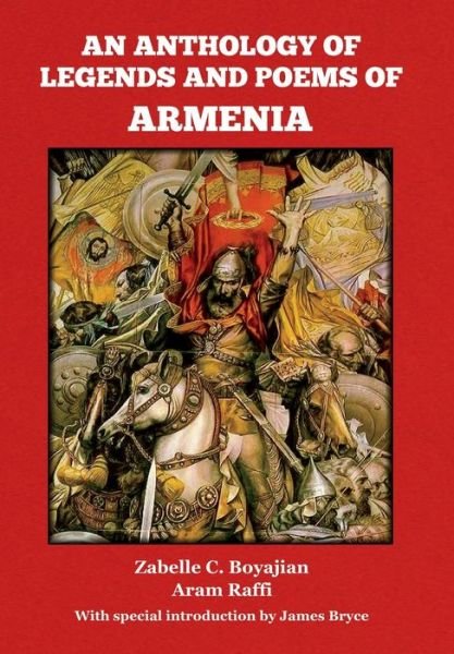 Cover for Zabelle C Boyajian · An Anthology of Legends and Poems of Armenia (Innbunden bok) (2020)