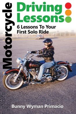 Cover for Bunny Wyymann Primacio · Motorcycle Driving Lessons/I NEVER WANTED A MOTORCYCLE (Paperback Book) (2019)