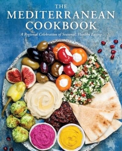 Cover for Cider Mill Press · The Mediterranean Cookbook: A Regional Celebration of Seasonal, Healthy Eating (Hardcover Book) (2021)