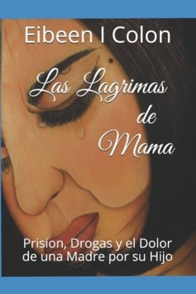 Cover for Eibeen Colon · Las Lagrimas de Mama (Bok) (2020)
