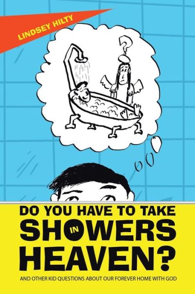 Cover for Lindsey Hilty · Do You Have to Take Showers in Heaven? (Bog) (2023)