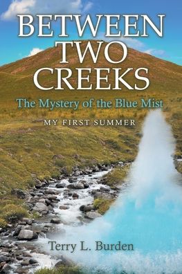 Cover for Terry L Burden · Between Two Creeks (Paperback Book) (2022)