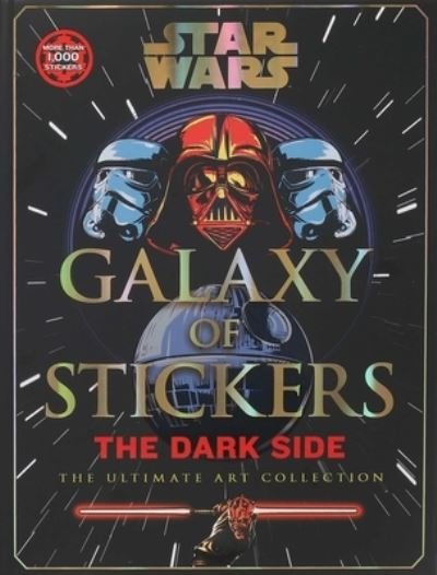 Cover for Editors of Thunder Bay Press · Star Wars : Galaxy of Stickers : the Dark Side (Book) (2023)