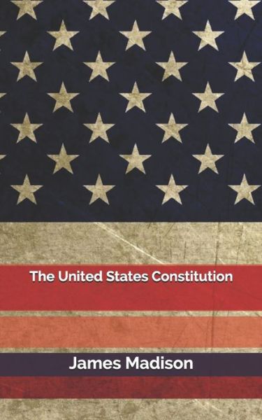 Cover for James Madison · The United States Constitution (Pocketbok) (2020)