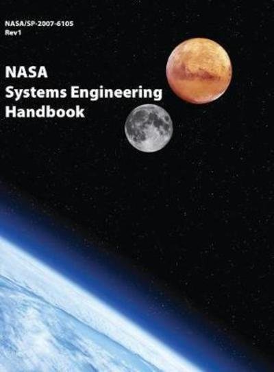 Cover for Nasa · NASA Systems Engineering Handbook: NASA / SP-2007-6105 Rev1 - Full Color Version (Gebundenes Buch) (2007)