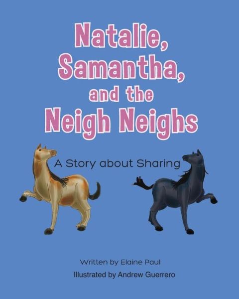 Cover for Elaine Paul · Natalie, Samantha and the Neigh Neigh's (Paperback Book) (2015)