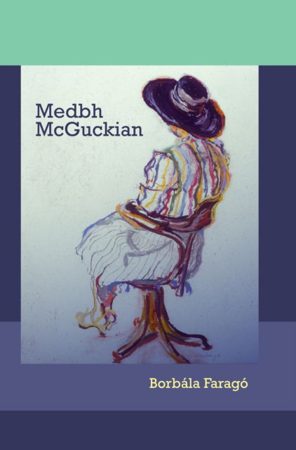 Cover for Borbala Farago · Medbh McGuckian - Contemporary Irish Writers (Paperback Book) (2025)