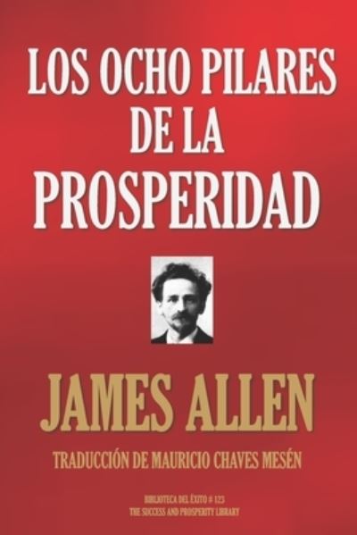 Cover for James Allen · Los Ocho Pilares de la Prosperidad (Pocketbok) (2019)