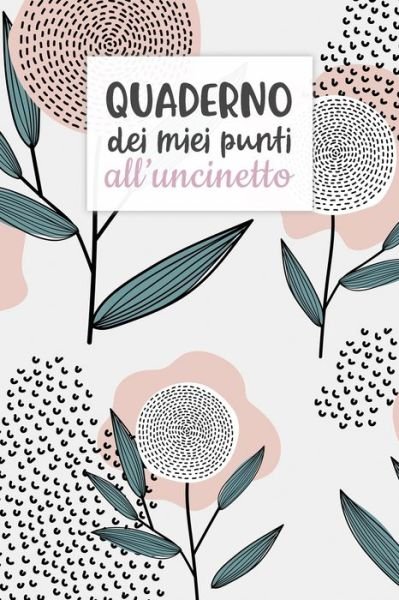 Cover for Dadamilla Design · Quaderno dei Miei Punti all'Uncinetto (Taschenbuch) (2019)