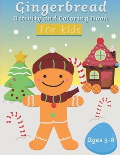 Cover for Cutesy Press · Gingerbread Activity and Coloring Book Ages 3-8 (Paperback Book) (2019)