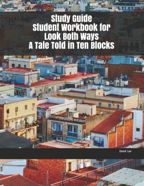 Cover for David Lee · Study Guide Student Workbook for Look Both Ways A Tale Told in Ten Blocks (Pocketbok) (2019)