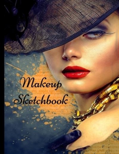 Makeup Sketchbook - Sue's Awesome Books - Libros - Independently Published - 9781709746499 - 19 de noviembre de 2019