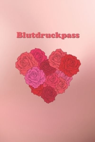 Cover for Luxara Bucher · Blutdruckpass (Paperback Bog) (2019)