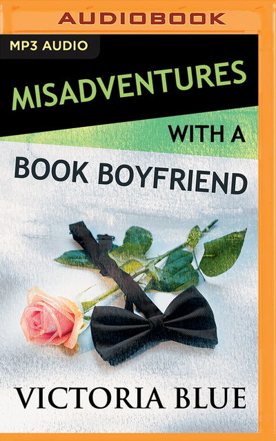 Cover for Victoria Blue · Misadventures with a Book Boyfriend (Audiobook (CD)) (2019)