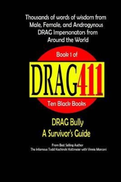 Cover for Infamous Todd Kachinski Kottmeier · Drag411's Drag Bully (Paperback Book) (2018)
