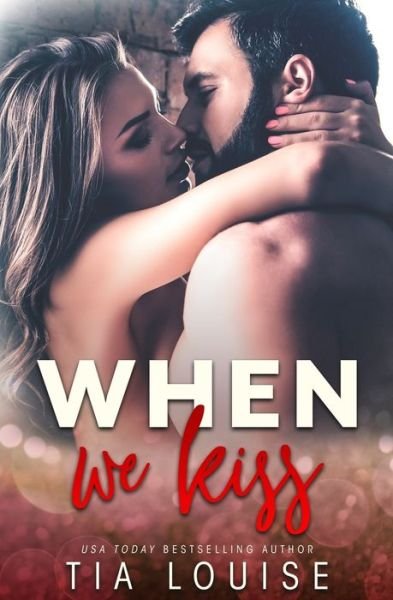Cover for Tia Louise · When We Kiss (Taschenbuch) (2018)