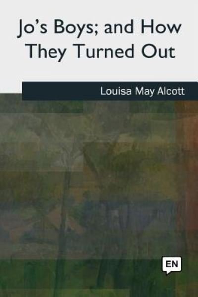 Cover for Louisa M Alcott · Jo's Boys, and How They Turned Out (Pocketbok) (2018)