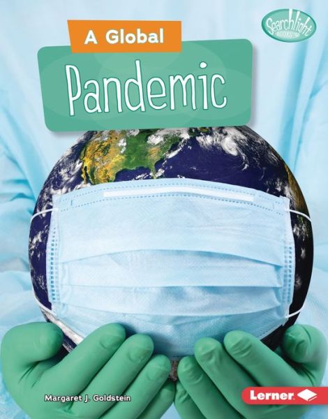 Cover for Margaret J. Goldstein · Global Pandemic (Book) (2021)