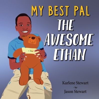 Cover for Karlene Stewart · My Best Pal: The Awesome Ethan (Paperback Book) (2020)