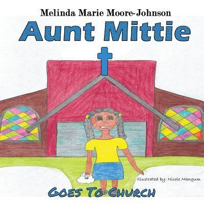 Cover for Melinda Marie Moore-Johnson · Aunt Mittie (Paperback Book) (2019)