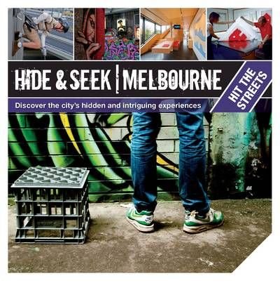 Cover for Explore Australia · Hide &amp; Seek Melbourne: Hit the Streets - Hide &amp; Seek (Pocketbok) (2011)