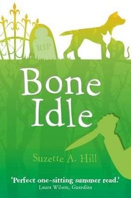 Cover for Suzette Hill · Bone Idle (Paperback Book) (2012)
