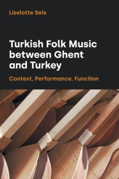 Cover for Liselotte Sels · Turkish Folk Music between Ghent and Turkey - Transcultural Music Studies (Paperback Book) (2021)