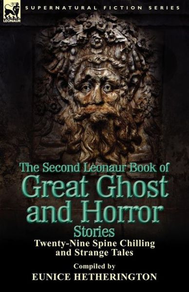 Cover for Eunice Hetherington · The Second Leonaur Book of Great Ghost and Horror Stories: Twenty-Nine Spine Chilling and Strange Tales (Paperback Book) (2012)