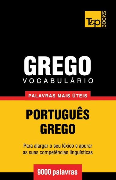 Cover for Andrey Taranov · Vocabulário Português-grego - 9000 Palavras Mais Úteis (Paperback Book) [Portuguese edition] (2014)