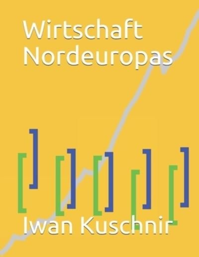 Cover for Iwan Kuschnir · Wirtschaft Nordeuropas (Pocketbok) (2019)