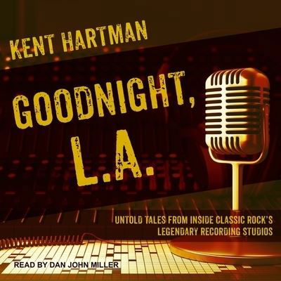 Cover for Kent Hartman · Goodnight, L.A. (CD) (2017)