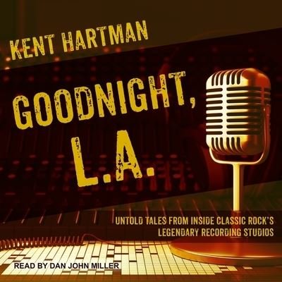 Cover for Kent Hartman · Goodnight, L.A. (CD) (2017)