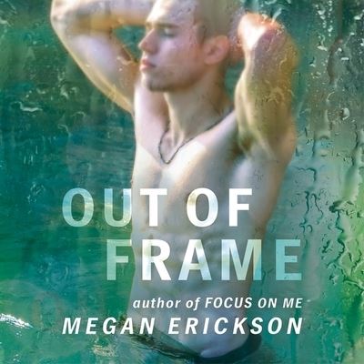 Cover for Megan Erickson · Out of Frame (CD) (2016)