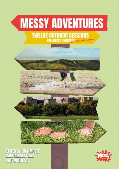 Messy Adventures -  - Bøger - BRF (The Bible Reading Fellowship) - 9781800391499 - April 28, 2023