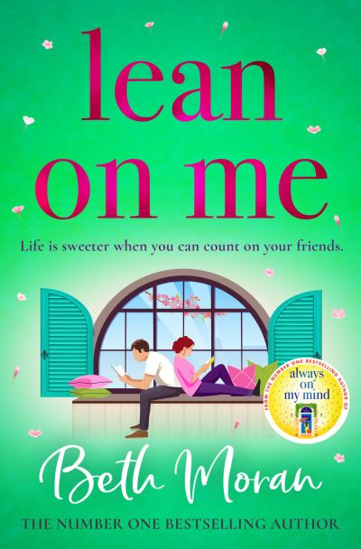 Cover for Beth Moran · Lean On Me: An unforgettable, emotional read from NUMBER ONE BESTSELLER Beth Moran for 2024 (Taschenbuch) (2024)