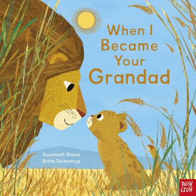 When I Became Your Grandad - When I Became... - Susannah Shane - Bücher - Nosy Crow Ltd - 9781839944499 - 4. Mai 2023