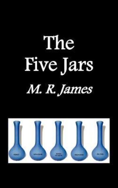 Cover for M. R. James · The Five Jars (Hardcover bog) (2010)