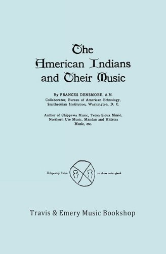 Cover for Frances Densmore · The American Indians and Their Music. (Facsimile of 1926 Edition). (Pocketbok) (2010)